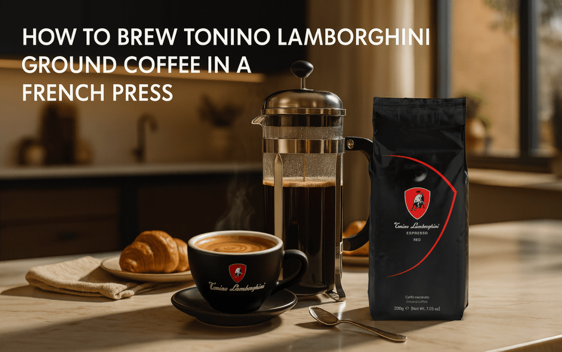 The Perfect French Press Recipe for Tonino Lamborghini Ground Coffee - Tonino Lamborghini
